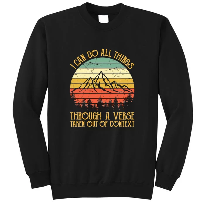 Through A Verse Taken Out Of Context Funny Tall Sweatshirt