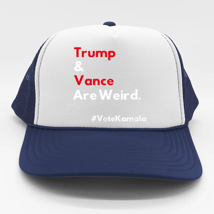 Trump And Vance Are Weird Vote Kamala Harris 2024 Election Trucker Hat