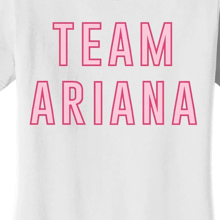 Team Ariana Vanderpump Rules Women's T-Shirt