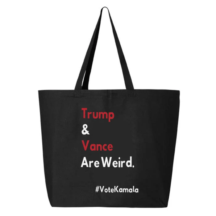 Trump And Vance Are Weird Vote Kamala Harris 2024 Election 25L Jumbo Tote