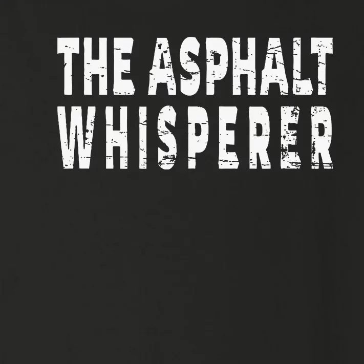 The Asphalt Whisperer Funny Street Road Paving Crew Toddler Long Sleeve Shirt