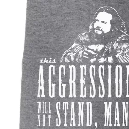 This Aggression Will Not Stand Man Doggie 3-End Fleece Hoodie