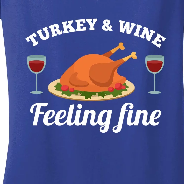 Turkey And Wine Feeling Fine Thanksgiving Gift Cute Gift Women's V-Neck T-Shirt