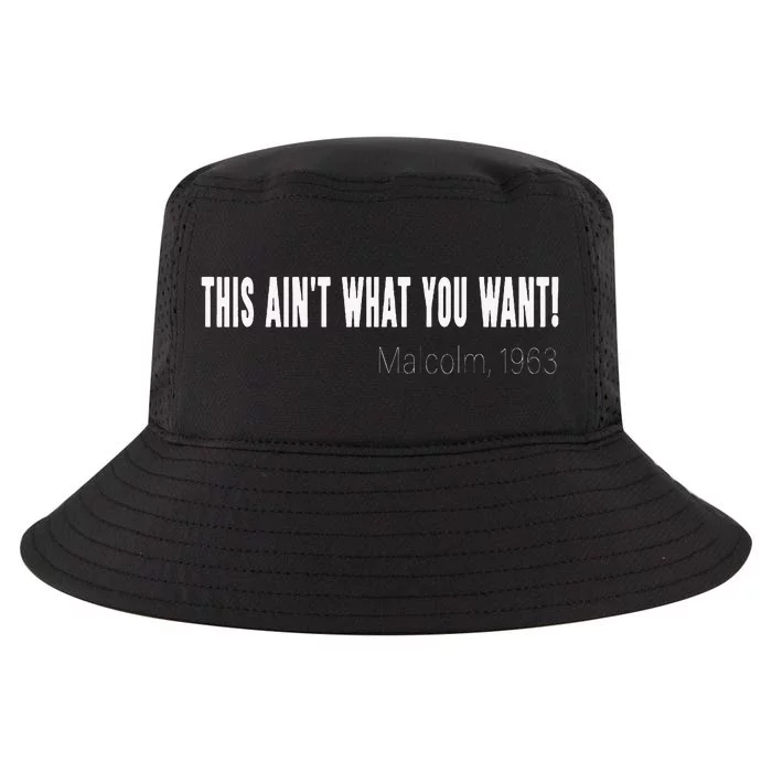 This AinT What You Want Malcolm 1963 Quote Cool Comfort Performance Bucket Hat