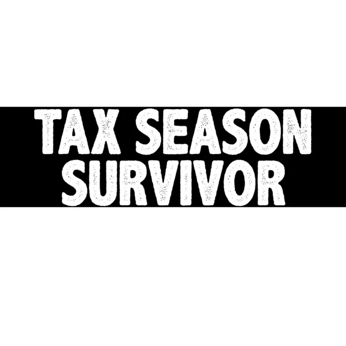 Tax Season Survivor Bumper Sticker