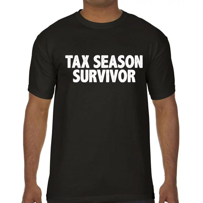 Tax Season Survivor Comfort Colors T-Shirt