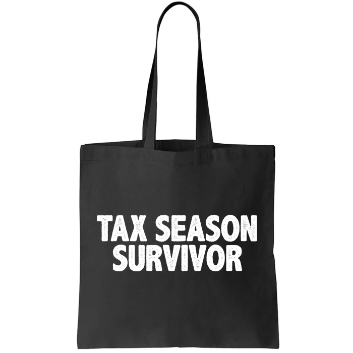 Tax Season Survivor Tote Bag