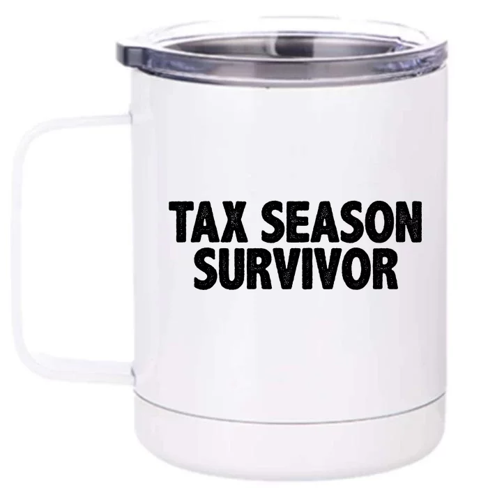 Tax Season Survivor Front & Back 12oz Stainless Steel Tumbler Cup