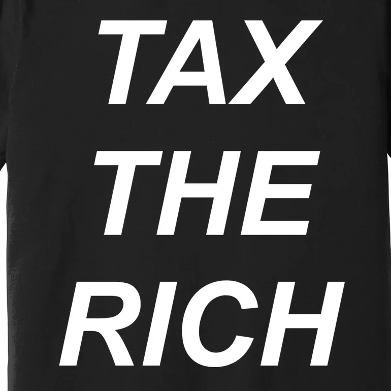 Tax The Rich Premium T-Shirt