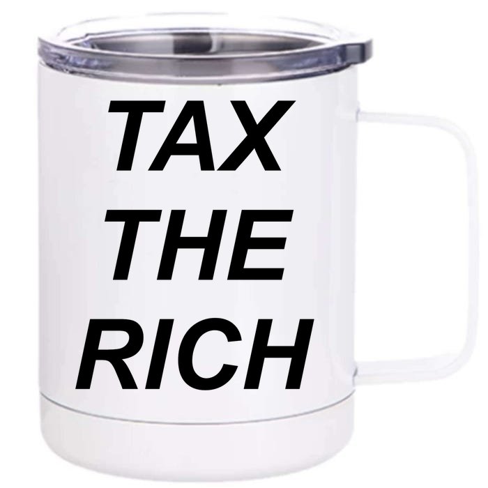 Tax The Rich Front & Back 12oz Stainless Steel Tumbler Cup