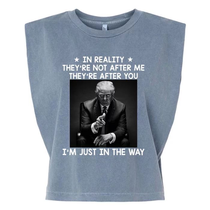 They're After You I'm Just In The Way Trump 2024 Garment-Dyed Women's Muscle Tee