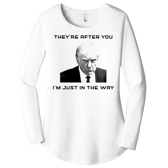 Theyre After You Im Just In The Way Donald Trump Women's Perfect Tri Tunic Long Sleeve Shirt