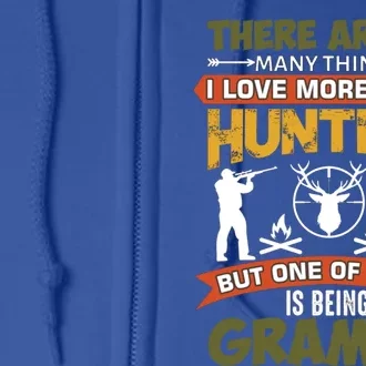 There Arent Y Things I Love More Than Hunting Grandpa Gift Full Zip Hoodie