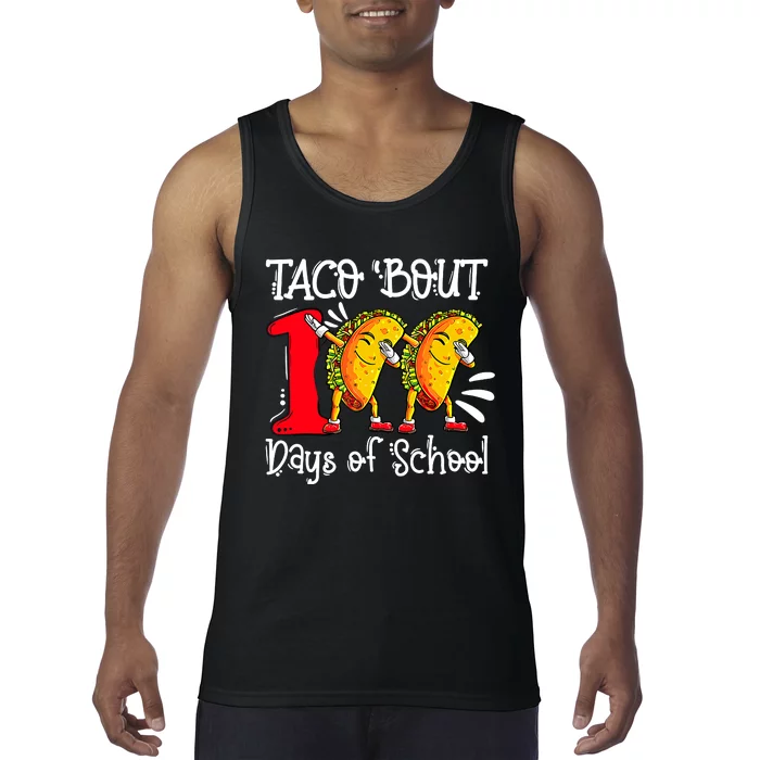 Taco Bout 100 Days Of School Funny Tacos Teacher Student Tank Top