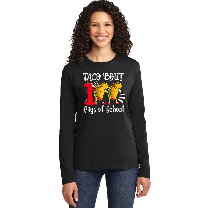 Taco Bout 100 Days Of School Funny Tacos Teacher Student Ladies Long Sleeve Shirt