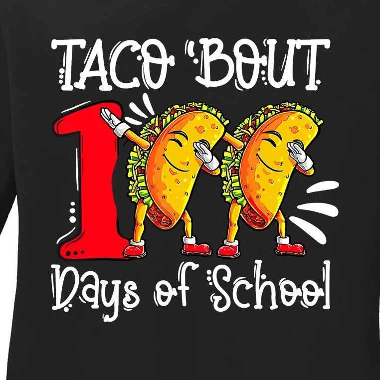 Taco Bout 100 Days Of School Funny Tacos Teacher Student Ladies Long Sleeve Shirt