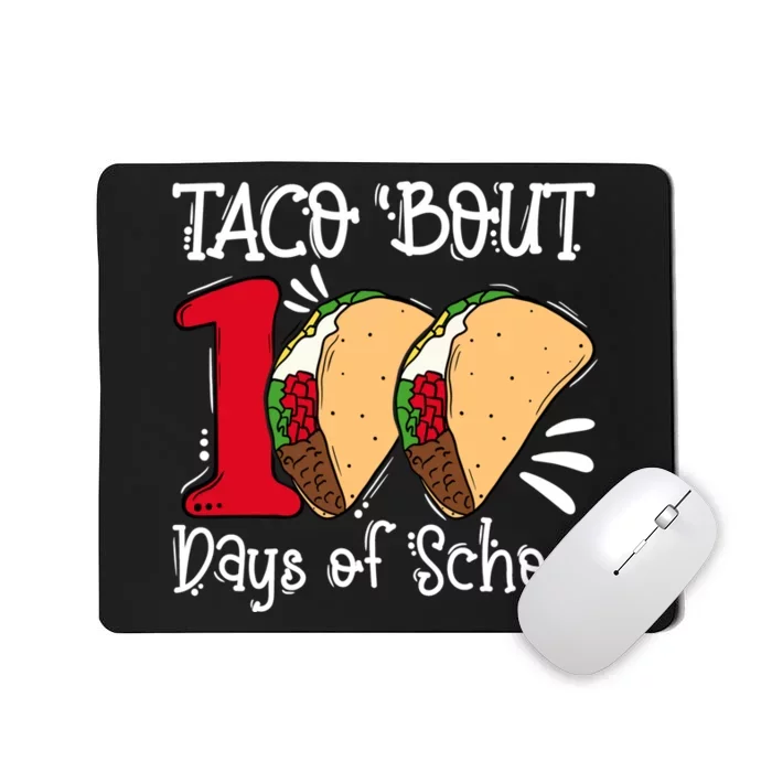 Taco Bout 100 Days of School Funny Tacos Teacher Student Mousepad