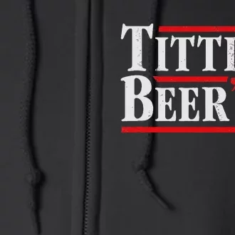 Titties Beer 2024 Parody Retro Election Campaign Full Zip Hoodie