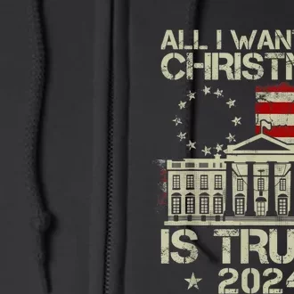 Trump Back 2024 All I Want For Christmas Is A New President Full Zip Hoodie