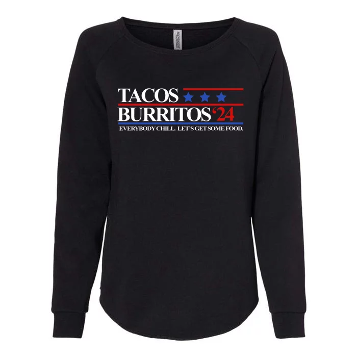 Tacos Burritos 2024 Everybody Chill LetS Get Some Food Womens California Wash Sweatshirt