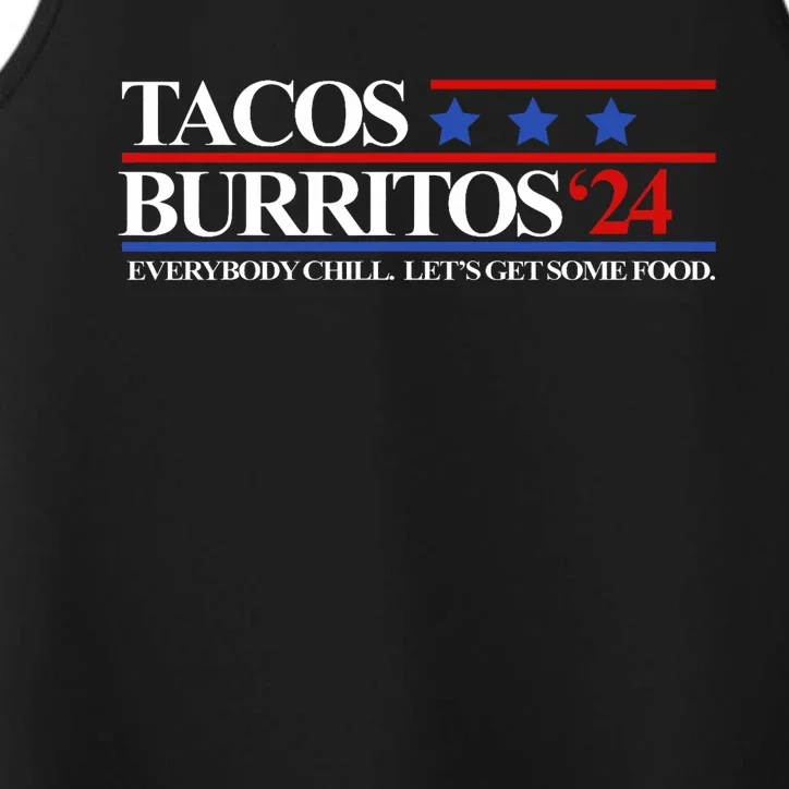 Tacos Burritos 2024 Everybody Chill LetS Get Some Food Performance Tank