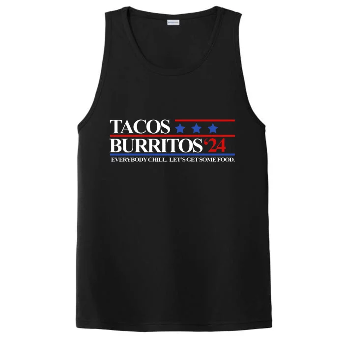 Tacos Burritos 2024 Everybody Chill LetS Get Some Food Performance Tank