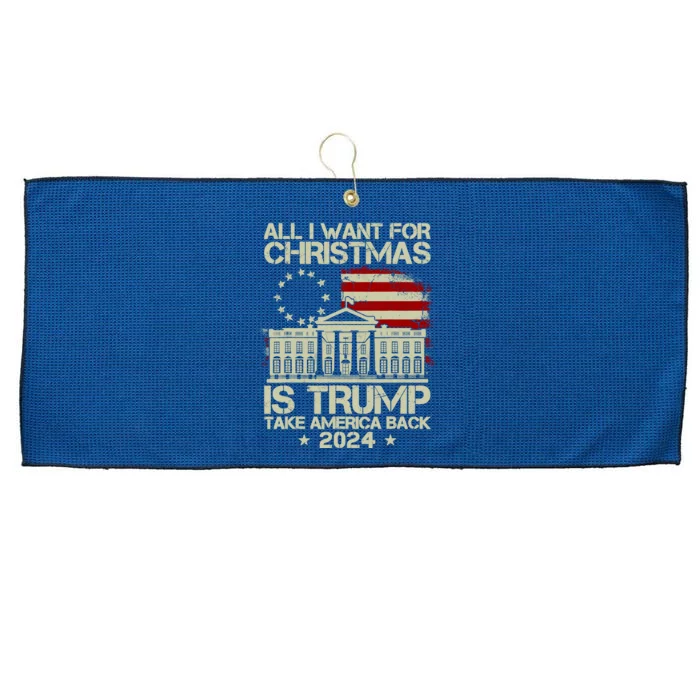 Trump Back 2024 All I Want For Christmas Is A New President Large Microfiber Waffle Golf Towel