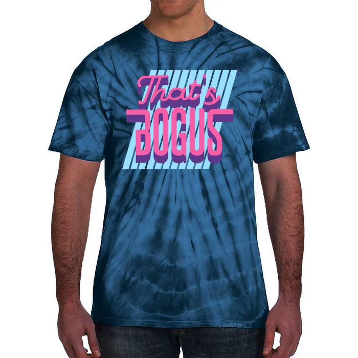 ThatS Bogus 80s Retro Nostalgia Tie-Dye T-Shirt