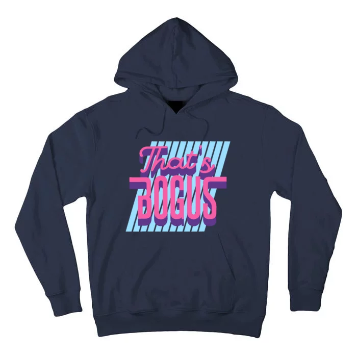 ThatS Bogus 80s Retro Nostalgia Tall Hoodie