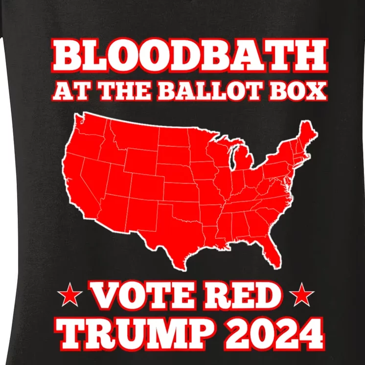 Trump Bloodbath At The Ballot Box 2024 Vote Red Women's V-Neck T-Shirt