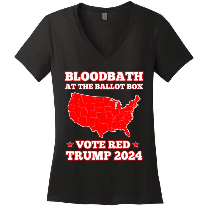 Trump Bloodbath At The Ballot Box 2024 Vote Red Women's V-Neck T-Shirt