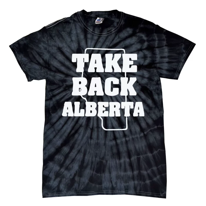 Take Back Alberta Tie-Dye T-Shirt