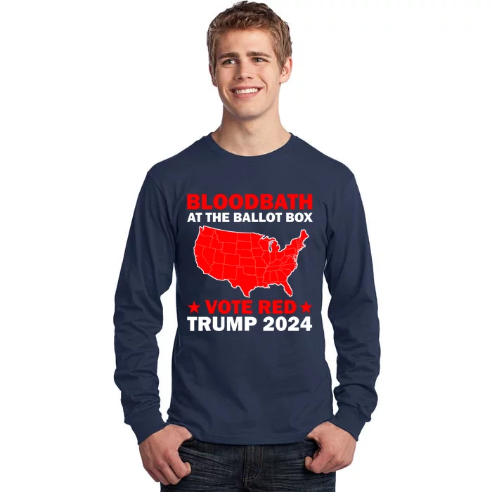 Trump Bloodbath At The Ballot Box 2024 Vote Red Tall Long Sleeve T-Shirt