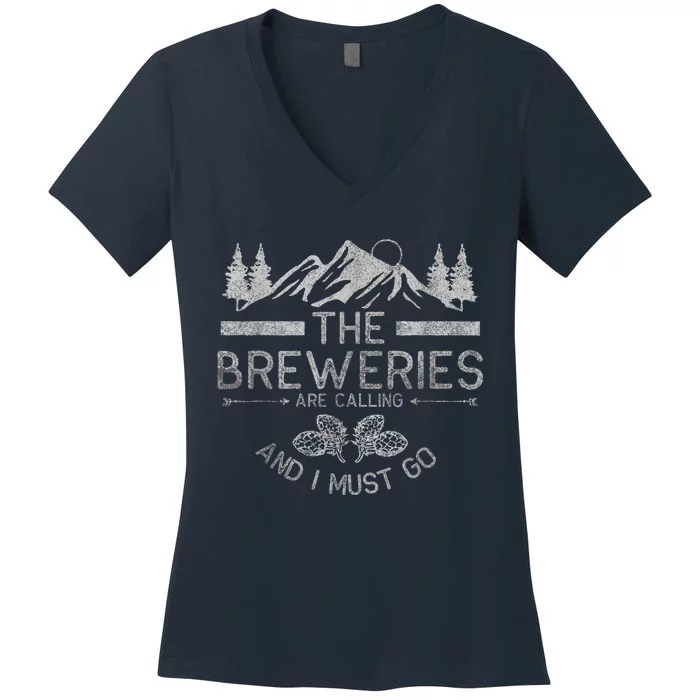 The Breweries Are Calling Craft Beer Gift Beer Lover Women's V-Neck T-Shirt