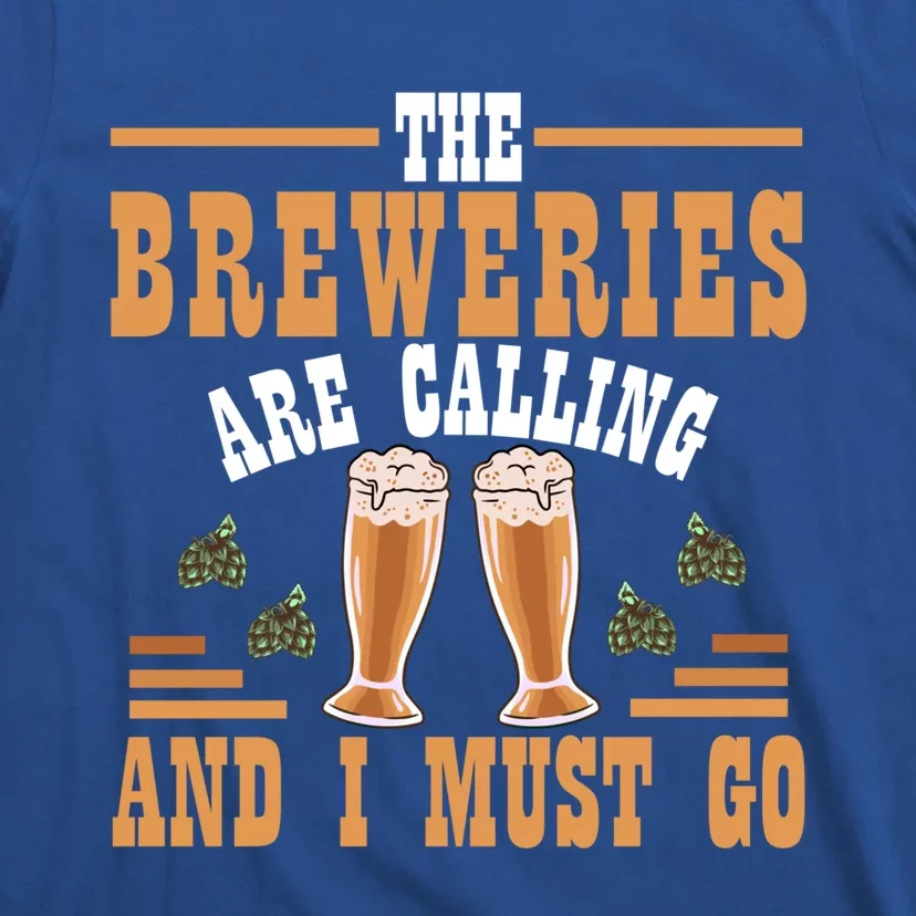 The Breweries Are Calling And I Must Go Brewing Lover Gift T-Shirt