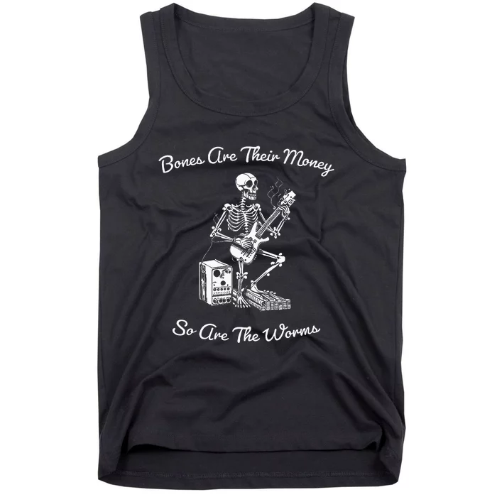 Their Bones Are Their Money I Think You Should Leave Funny Tank Top