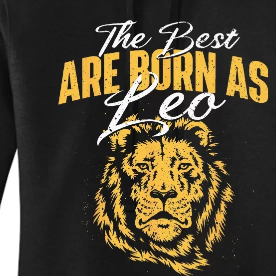 The Best Are Born As Leo Zodiac Sign Horoscope Women's Pullover Hoodie