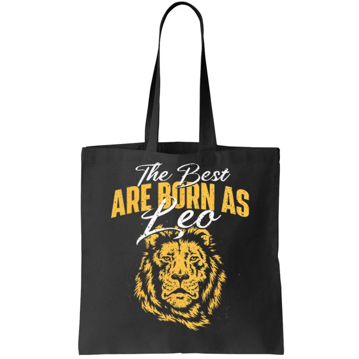 The Best Are Born As Leo Zodiac Sign Horoscope Tote Bag