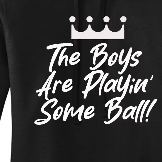 The Boy Are Playing Some Ball Women's Pullover Hoodie