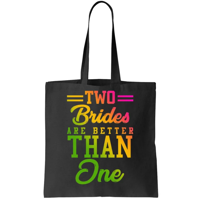 Two Brides Are Better Than One Lesbian Wedding LGBT Gift Tote Bag