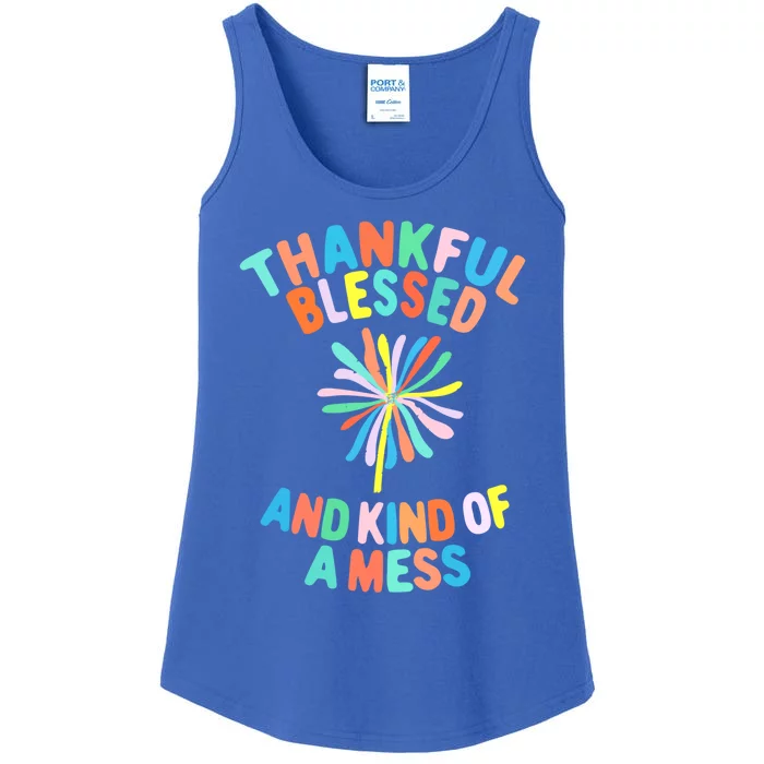 Thankful Blessed And Kind Of A Mess Gift Ladies Essential Tank