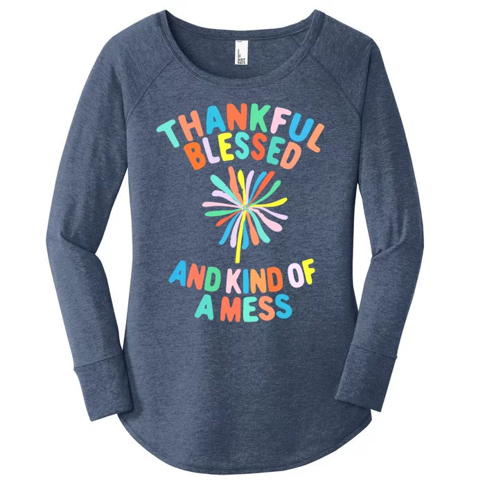 Thankful Blessed And Kind Of A Mess Gift Women's Perfect Tri Tunic Long Sleeve Shirt