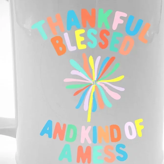 Thankful Blessed And Kind Of A Mess Gift Front & Back Beer Stein