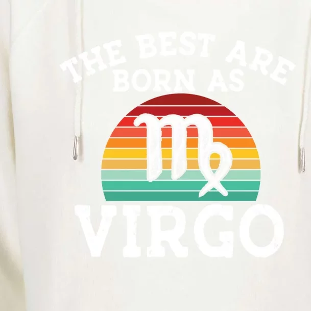 The Best Are Born As Virgo Astrology Virgo Zodiac Sign Gift Womens Funnel Neck Pullover Hood