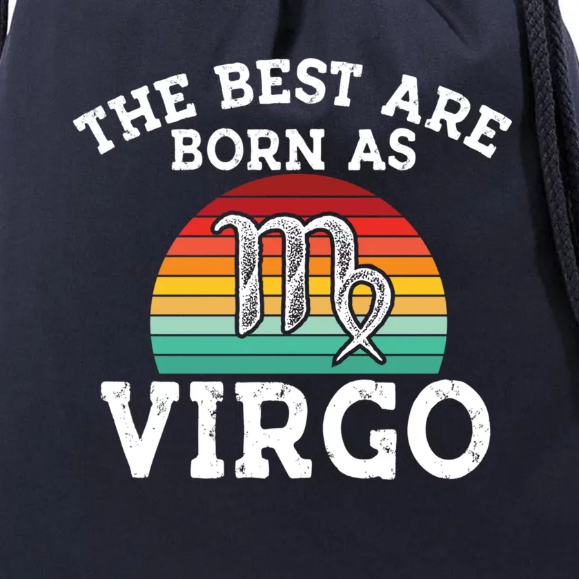 The Best Are Born As Virgo Astrology Virgo Zodiac Sign Gift Drawstring Bag