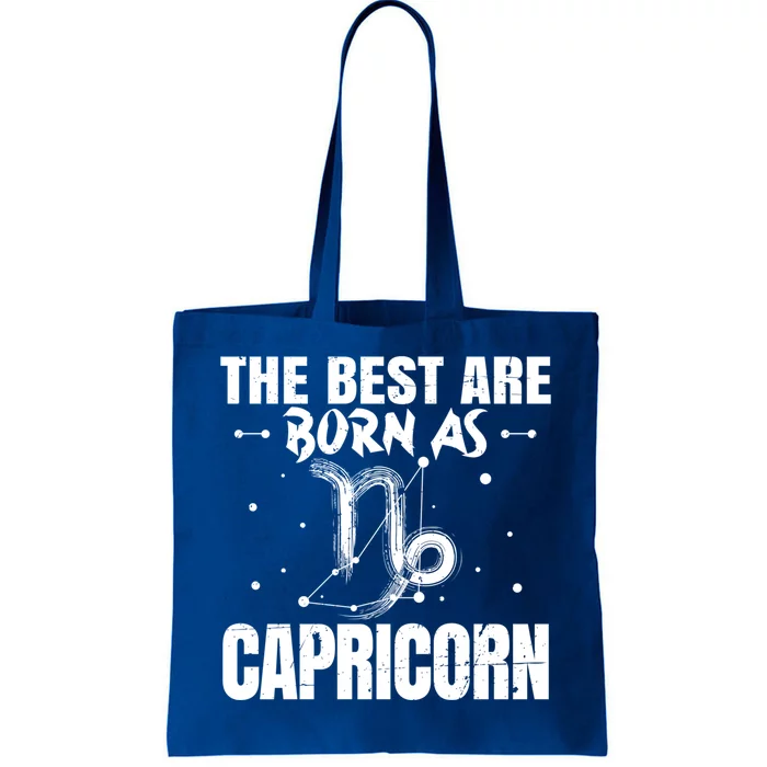 The Best Are Born As Capricorn Zodiac Sign Lover Funny Gift Tote Bag