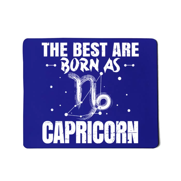 The Best Are Born As Capricorn Zodiac Sign Lover Funny Gift Mousepad