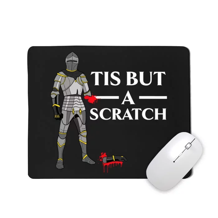 Tis But A Scratch Knight Lover Knighthood Warrior Mousepad