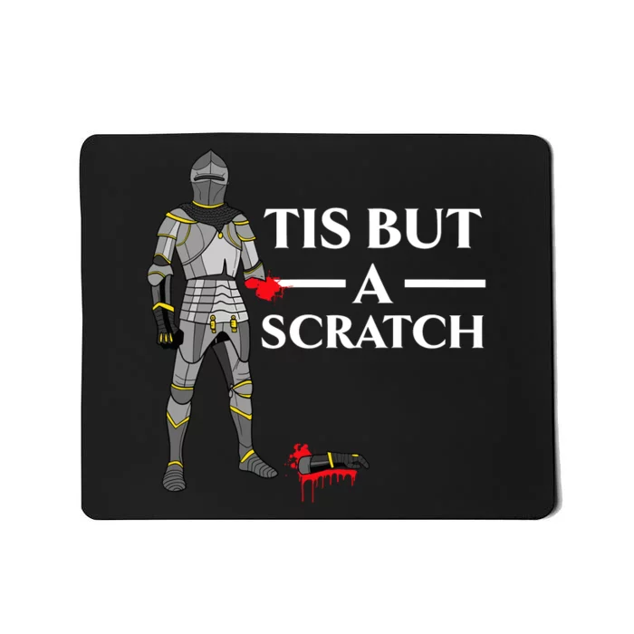 Tis But A Scratch Knight Lover Knighthood Warrior Mousepad