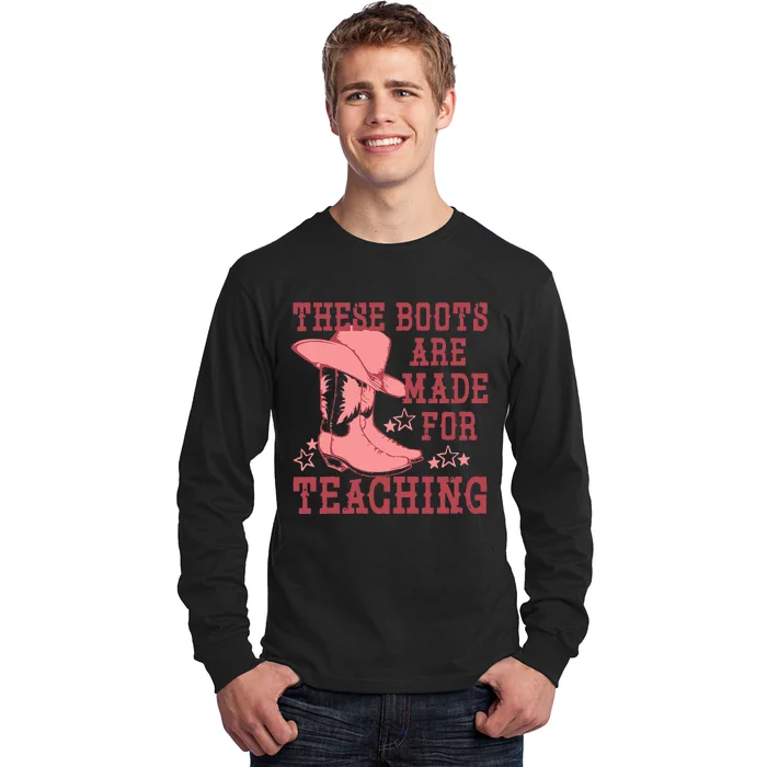 These Boots Are Made For Teaching Boho Western Teacher Long Sleeve Shirt